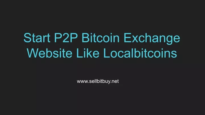 start p2p bitcoin exchange website like
