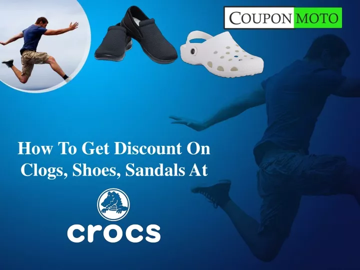how to get discount on clogs shoes sandals at