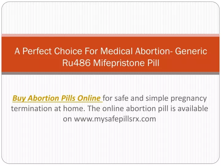 a perfect choice for medical abortion generic ru486 mifepristone pill