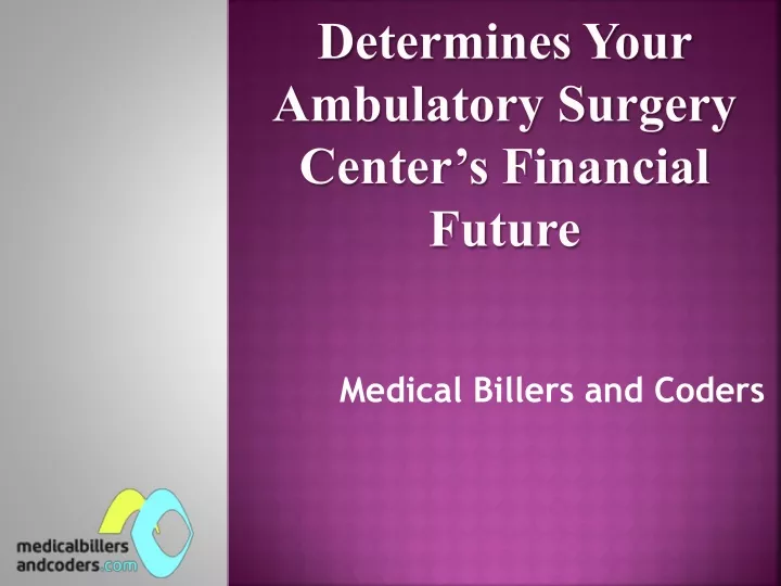 how your ar determines your ambulatory surgery center s financial future