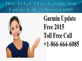 how to get a free garmin map update call 1 866 664 6085