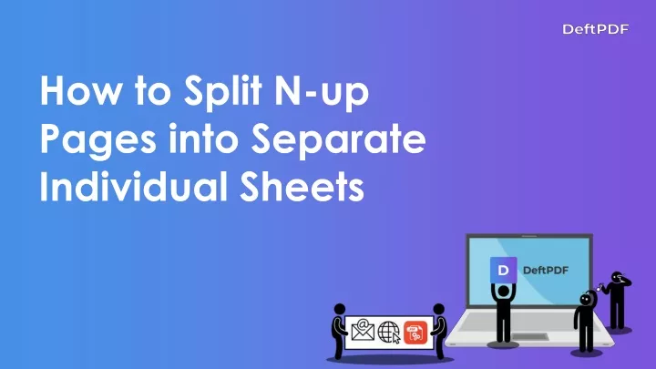 how to split n up pages into separate individual sheets
