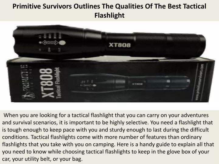 primitive survivors outlines the qualities of the best tactical flashlight