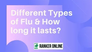 different types of flu how long it lasts