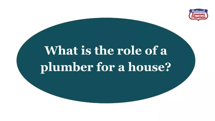 what is the role of a plumber for a house
