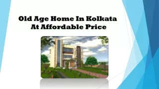 Old Age Home In Kolkata At Affordable Price
