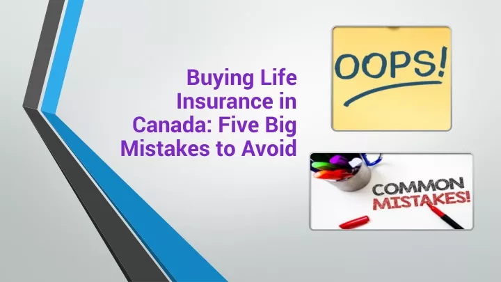 buying life insurance in canada five big mistakes to avoid