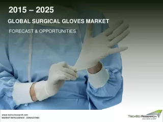 Surgical Gloves Market Size, Share, Growth & Forecast 2025
