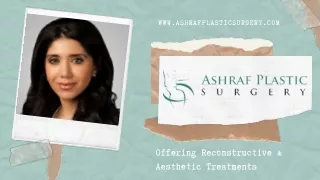 Ashraf Plastic Surgery- Offering World Class Aesthetic Solutions