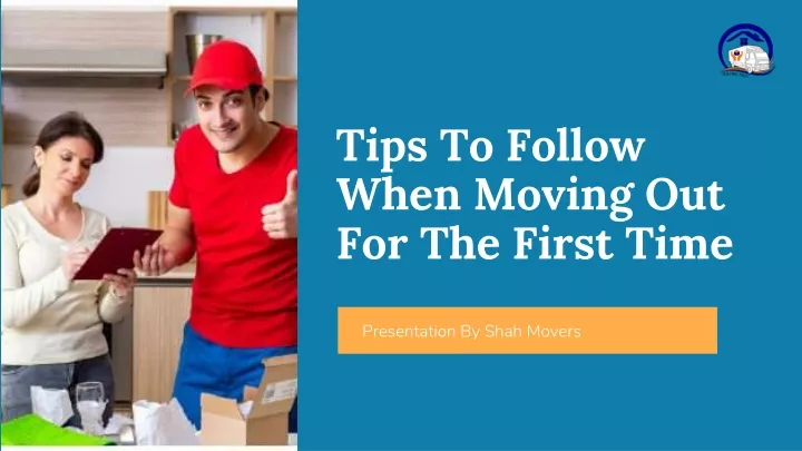 tips to follow when moving out for the first time