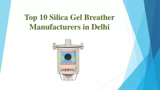 Top Quality Silica Gel Breather Manufacturers in Delhi