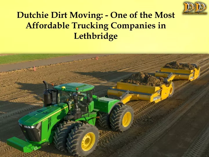 dutchie dirt moving one of the most affordable