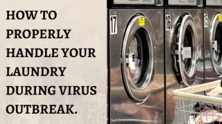 HOW TO PROPERLY HANDLE YOUR LAUNDRY DURING VIRUS OUTBREAK