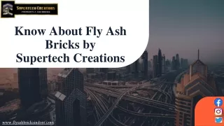 Know About Fly Ash Bricks by Supertech Creations