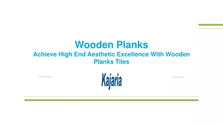 wooden planks achieve high end aesthetic