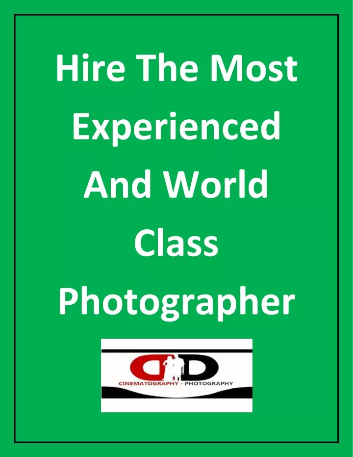 hire the most experienced and world class