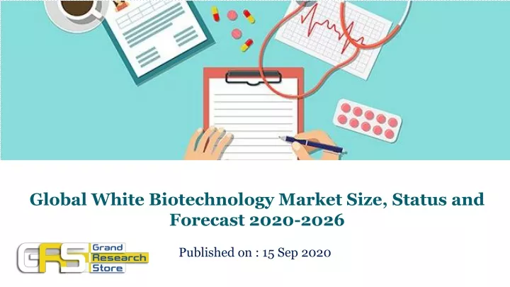 global white biotechnology market size status