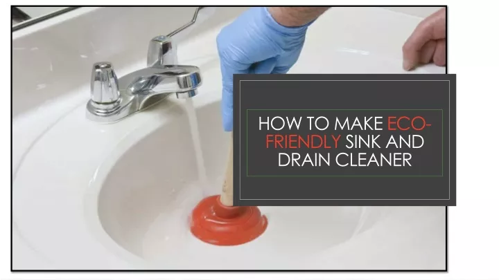 how to make eco friendly sink and drain cleaner