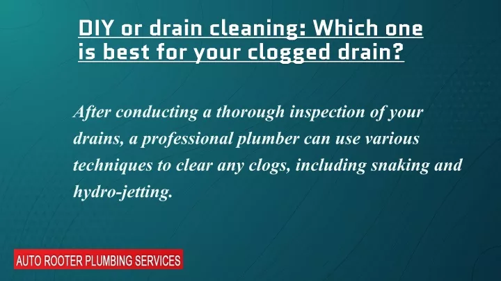 diy or drain cleaning which one is best for your clogged drain