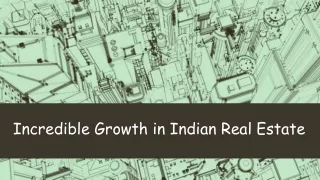 Incredible Growth in Indian Real Estate