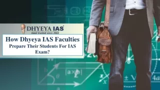 How Dhyeya IAS Faculties Prepare Their Students For IAS Exam?