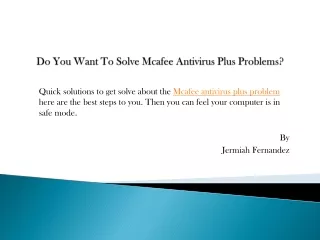 do you want to solve mcafee antivirus plus problems