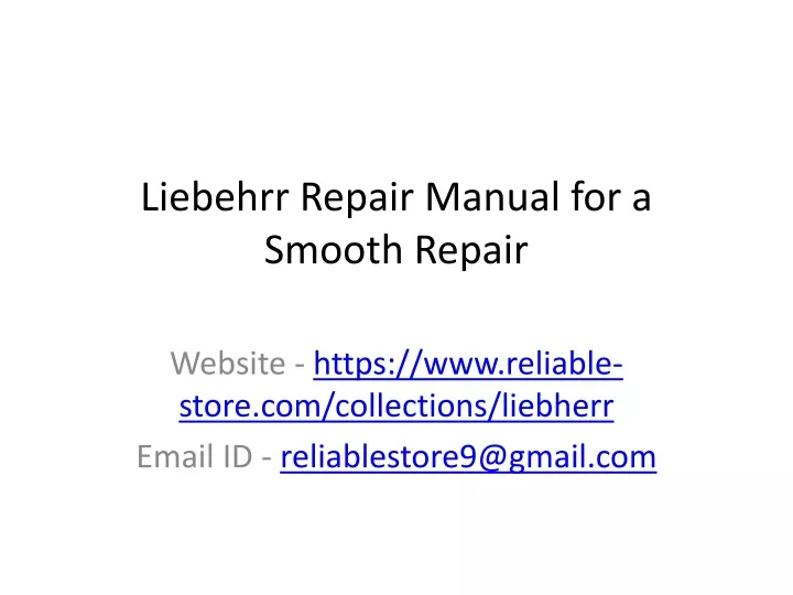 liebehrr repair manual for a smooth repair