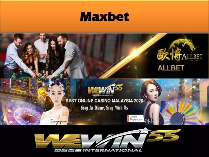 Ppt When You Are Playing On Maxbet You Can Reap The Maximum Benefits Powerpoint Presentation