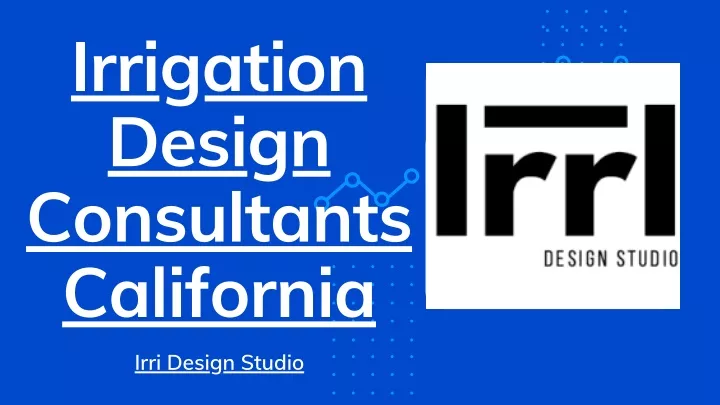 irrigation design consultants california