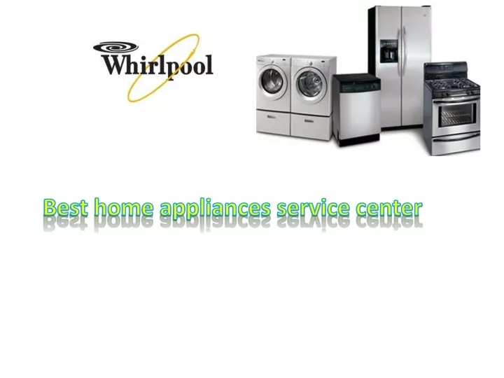 best home appliances service center