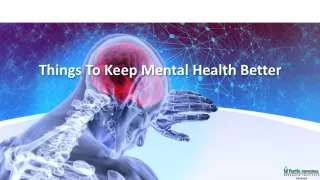 Things To Keep Our Mental Health Better