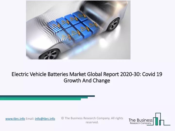 electric vehicle batteries market global report 2020 30 covid 19 growth and change