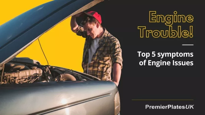 top 5 symptoms of engine issues