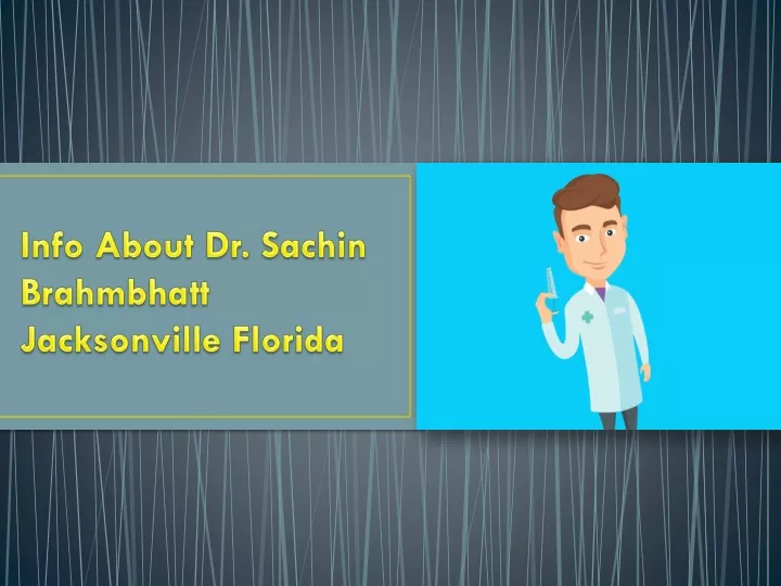 info about dr sachin brahmbhatt jacksonville florida