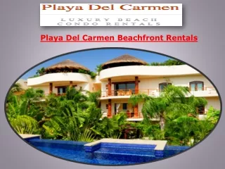 Playa Del Carmen Beachfront Rentals