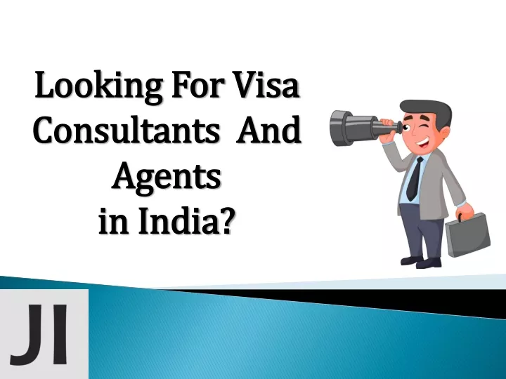 looking for visa consultants and agents in india