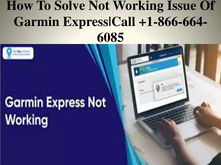 how to solve not working issue of garmin express call 1 866 664 6085