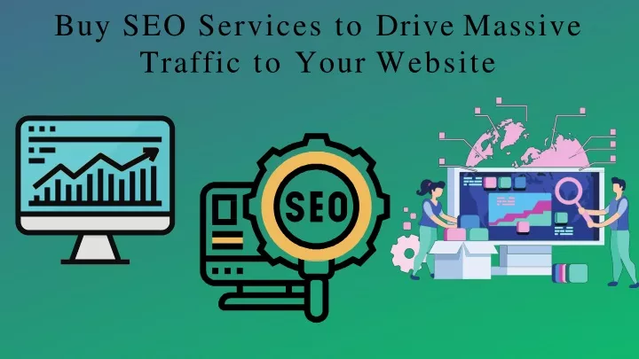buy seo services to drive massive traffic to your website