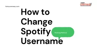 Know How to Change Spotify Username in Few Steps - Its My Own Way