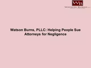 Watson Burns, PLLC: Helping People Sue Attorneys for Negligence