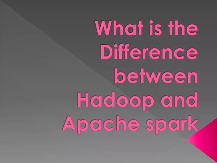 what is the difference between hadoop and apache spark