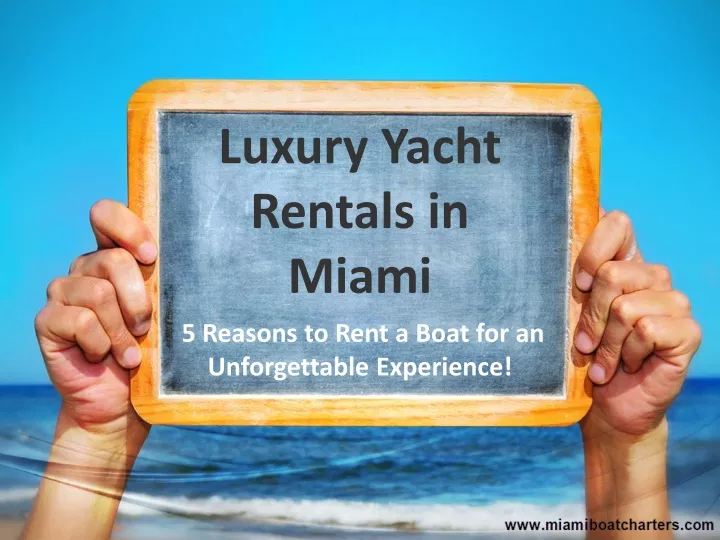 luxury yacht rentals in miami