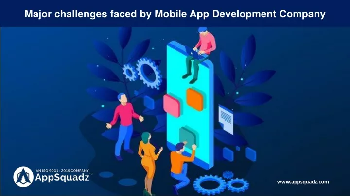 major challenges faced by mobile app development