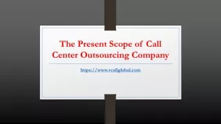 The Present Scope of Call Center Outsourcing Company