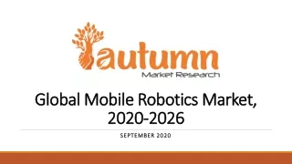 Global Mobile Robotics Market, 2020-2026