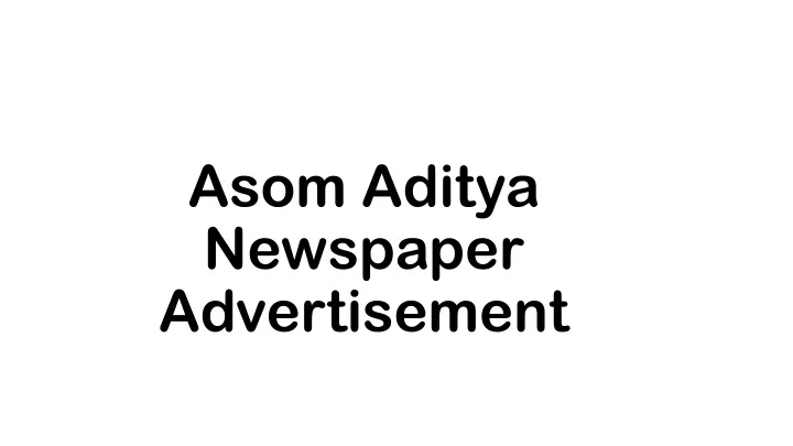 asom aditya newspaper advertisement