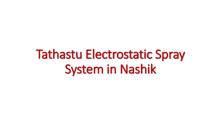 tathastu electrostatic spray system in nashik
