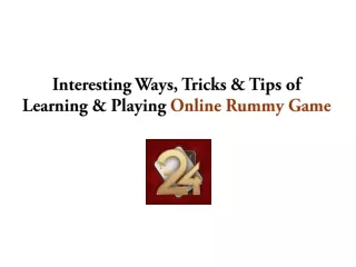 Interesting Ways, Tricks & Tips of Learning & Playing Online Rummy Game