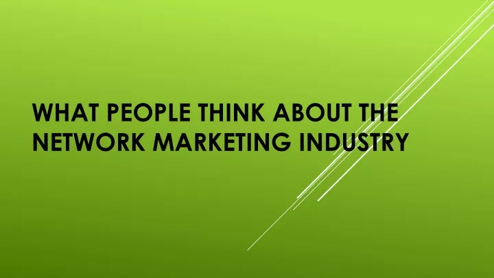 what people think about the network marketing industry