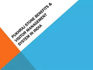 Pukhraj Stone Benefits & Visitor Management System in India